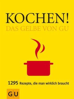 Kochen! Das Gelbe von GU - Dickhaut, Sebastian