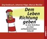 Dem Leben Richtung Geben - Bild 1