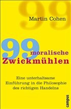 99 moralische Zwickmühlen - Cohen, Martin