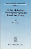 Die betriebsbedingte Änderungskündigung zur Entgeltreduzierung