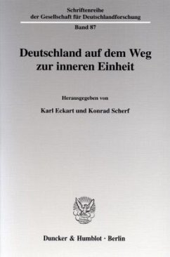 Deutschland auf dem Weg zur inneren Einheit. - Eckart, Karl / Scherf, Konrad (Hgg.)