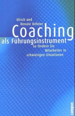 Coaching als Führungsinstrument - Dehner, Ulrich;Dehner, Renate