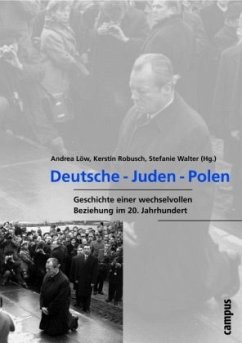 Deutsche - Juden - Polen - Bingen, Dieter / Domansky, Elisabeth / Faber, Benedikt / Freimark, Jerry / Haumann, Heiko / Hofmann, Andreas R. / Löw, Andrea / Musial, Bogdan / Miquel, Marc von / Noga, Zdzislaw / Petzina, Dietmar / Rink, Thomas / Robusch, Kerstin / Rydel, Jan