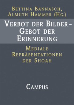 Verbot der Bilder - Gebot der Erinnerung - Bannasch, Bettina / Hammer, Almuth (Hgg.)