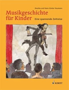 Musikgeschichte für Kinder - Heumann, Monika;Heumann, Hans-Günter