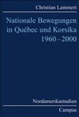 Nationale Bewegungen in Quebec und Korsika 1960-2000
