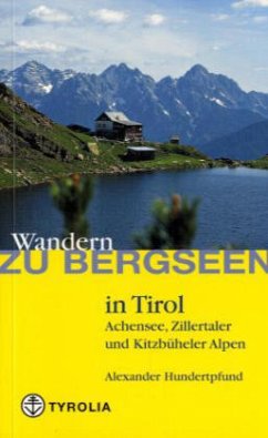 Wandern zu Bergseen in Tirol - Hundertpfund, Alexander