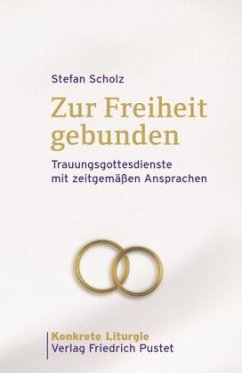 Zur Freiheit gebunden - Scholz, Stefan