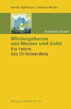 Wiedergeboren aus Wasser und Geist - Stuflesser, Martin; Winter, Stephan