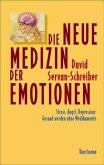 Die neue Medizin der Emotionen