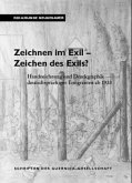 Zeichnen im Exil - Zeichen des Exils?