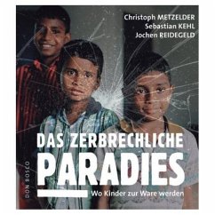 Das zerbrechliche Paradies - Metzelder, Christoph; Kehl, Sebastian; Reidegeld, Jochen Das zerbrechliche Paradies - Metzelder, Christoph; Kehl, Sebastian; Reidegeld, Jochen