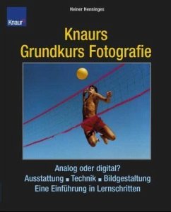 Knaurs Grundkurs Fotografie - Henninges, Heiner