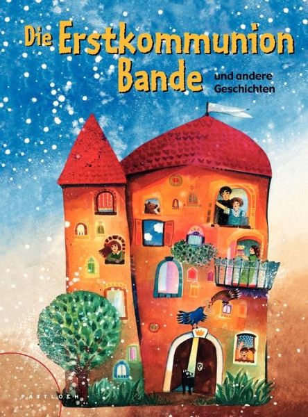 Die Erstkommunionbande - und andere Geschichten Die Erstkommunionbande - und andere Geschichten