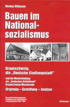 Bauen im Nationalsozialismus - Mittmann, Markus
