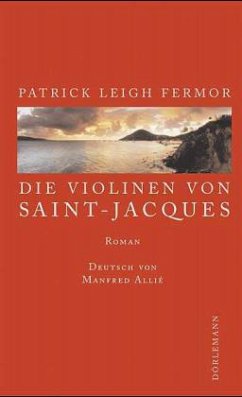 Die Violinen von Saint-Jacques - Fermor, Patrick Leigh