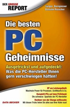 Die besten PC-Geheimnisse - Borngießer, Jürgen; Reuscher, Dominik