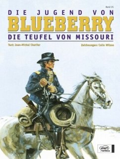 Blueberry 25 Die Jugend (4) / Leutnant Blueberry Bd.25 - Charlier, Jean-Michel;Giraud, Jean