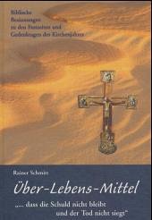 Über-Lebens-Mittel - Schmitt, Rainer