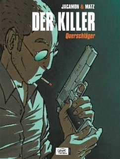 Querschläger / Der Killer Bd.1 - Jacamon, Luc; Matz