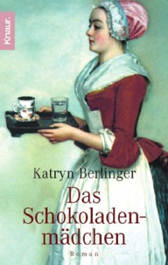 Das Schokoladenmädchen - Berlinger, Katryn