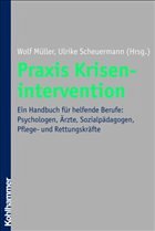 Praxis Krisenintervention - Müller, Wolf / Scheuermann, Ulrike (Hgg.)