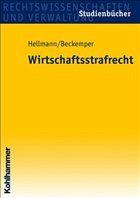 Wirtschaftsstrafrecht - Hellmann, Uwe / Beckemper, Katharina