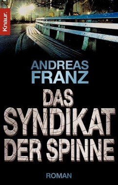 Das Syndikat der Spinne - Franz, Andreas