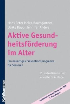 Aktive Gesundheitsförderung im Alter - Anders, Jennifer;Meier-Baumgartner, Hans-Peter;Dapp, Ulrike