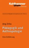 Pädagogik und Anthropologie