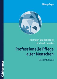 Professionelle Pflege alter Menschen - Brandenburg, Hermann;Huneke, Michael J.