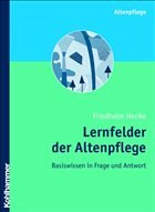 Lernfelder der Altenpflege - Henke, Friedhelm