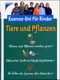 Tiere und Pflanzen / Kosmos-Uni für Kinder