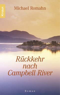 Rückkehr nach Campbell River - Romahn, Michael