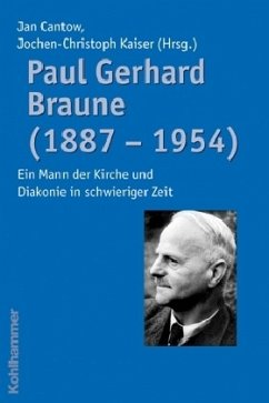 Paul Gerhard Braune (1887-1954) - Cantow, Jan / Kaiser, Jochen-Christoph (Hgg.)