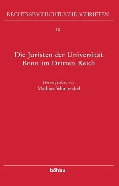 Die Juristen der Universität Bonn im 'Dritten Reich' - Schmoeckel, Mathias (Hrsg.)