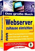 Das große Buch Webserver zuhause einrichten, m. CD-ROM