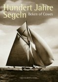 Hundert Jahre Segeln Hundert Jahre Segeln
