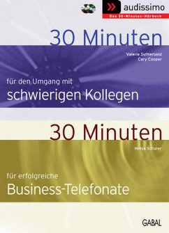 30 Minuten für den Umgang mit schwierigen Kollegen\30 Minuten für erfolgreiche Business-Telefonate, 2 Audio-CDs - Sutherland, Valerie; Cooper, Cary L.; Schuler, Helga