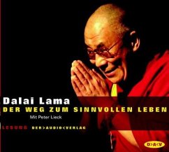 Der Weg zum sinnvollen Leben, 2 Audio-CDs - Dalai Lama XIV.