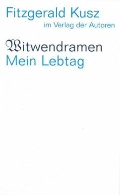 Witwendramen / Mein Lebtag - Kusz, Fitzgerald