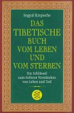 Das tibetische Buch vom Leben und vom Sterben