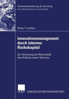 Innovationsmanagement durch internes Risikokapital - Lohfert, Oliver T.