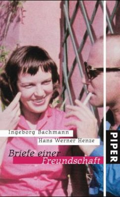 Briefe einer Freundschaft - Bachmann, Ingeborg; Henze, Hans W.
