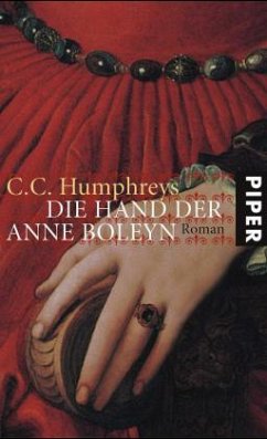 Die Hand der Anne Boleyn - Humphreys, C. C.