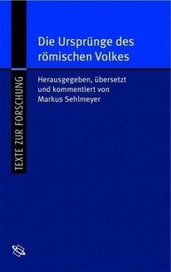 Die Ursprünge des römischen Volkes. Origo Gentis Romanae - Sehlmeyer, Markus (Hrsg.)