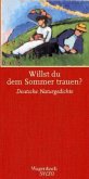 Willst du dem Sommer trauen? Willst du dem Sommer trauen?