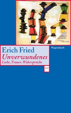 Unverwundenes - Fried, Erich
