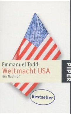 Weltmacht USA , Ein Nachruf - Todd, Emmanuel Weltmacht USA , Ein Nachruf - Todd, Emmanuel