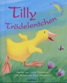 Tilly Trödelentchen